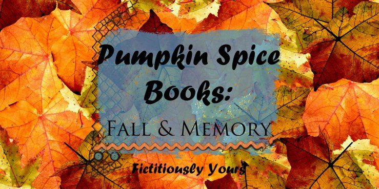 Pumpkin Spice Books: Fall & Memory